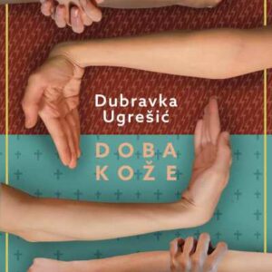 Doba kože – Dubravka Ugrešić