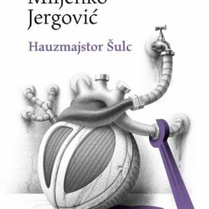 Hauzmajstor Šulc – Miljenko Jergović