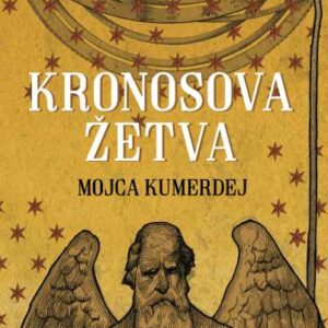 Kronosova žetva – Mojca Kumerdej