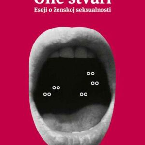 One stvari : eseji o ženskoj seksualnosti – Jasna Jasna Žmak