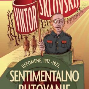Sentimentalno putovanje : uspomene, 1917.-1922. – Viktor Šklovskij