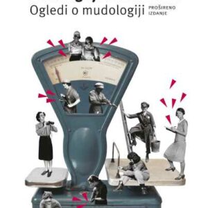 Smrtni grijesi feminizma : ogledi o mudologiji – Slavenka Drakulić
