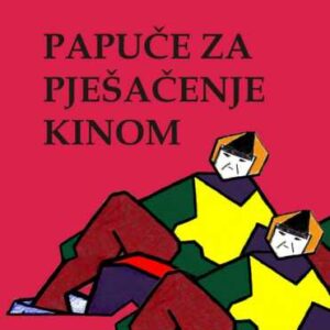 Papuče za pješačenje Kinom – Uroš Zupan