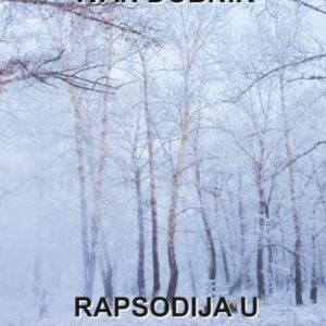 Rapsodija u studenoj zimi – Ivan Dobnik