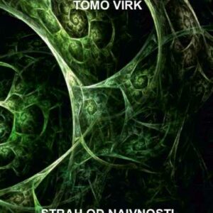 Strah od naivnosti : poetika postmodernističke proze – Tomo Virk