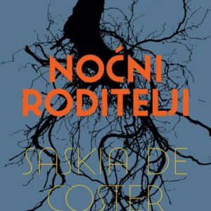 Noćni roditelji – Saskia de Coster