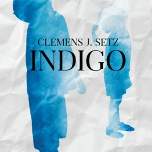 Indigo – Clemens J. Setz