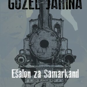 Ešalon za Samarkand – Guzel Jahina
