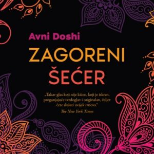 Zagoreni šećer – Avni Doshi