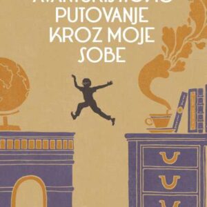 Avanturističko putovanje kroz moje sobe – Karl-Markus Gauß