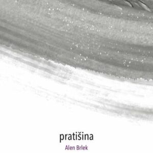 Pratišina – Alen Brlek