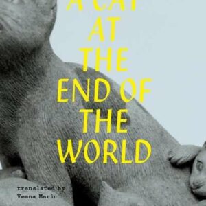 Cat at the End of the World. A – Robert Perišić