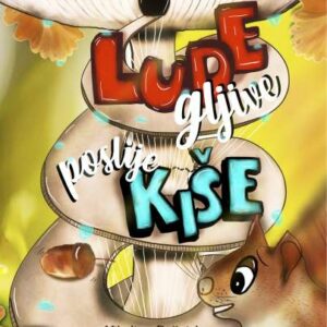 Lude gljive poslije kiše – Nikolina Bošnjak