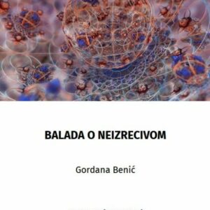Balada o neizrecivom – Gordana Benić