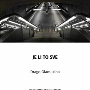 Je li to sve – Drago Glamuzina