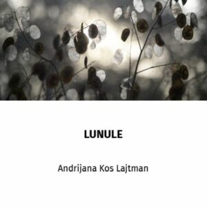 Lunule – Andrijana Kos Lajtman