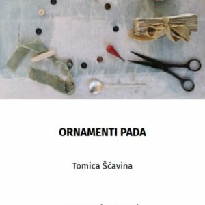 Ornamenti pada – Tomica Šćavina