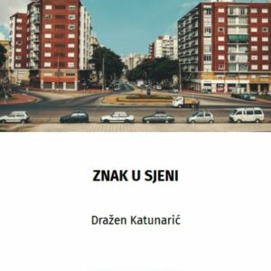 Znak u sjeni – Dražen Katunarić