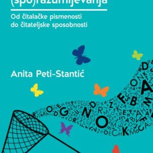 Čitanjem do (spo)razumijevanja : od čitalačke pismenosti do čitateljske sposobnosti – Anita Peti-Stantić