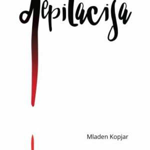 Depilacija – Mladen Kopjar