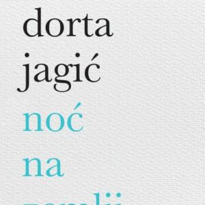 Noć na Zemlji – Dorta Jagić