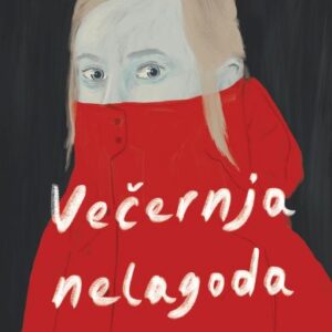 Večernja nelagoda – Marieke Lucas Rijneveld