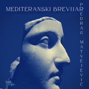 Mediteranski brevijar – Predrag Matvejević