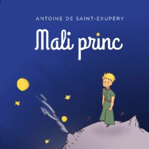 Mali princ – Antoine de Saint-Exupéry