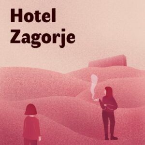 Hotel Zagorje – [tekst, čita] Ivana Bodrožić