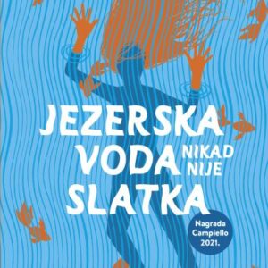 Jezerska voda nikad nije slatka – Giulia Caminito