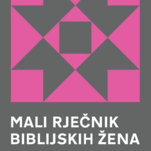 Mali rječnik biblijskih žena – Dorta Jagić
