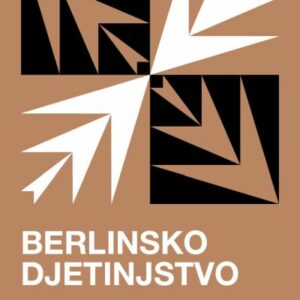 Berlinsko djetinjstvo oko 1900 – Walter Benjamin