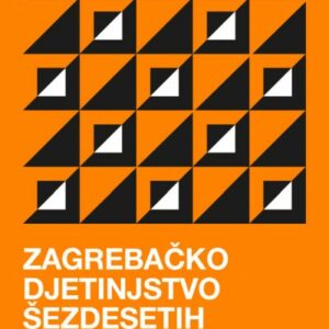 Zagrebačko djetinjstvo šezdesetih – Sanja Lovrenčić