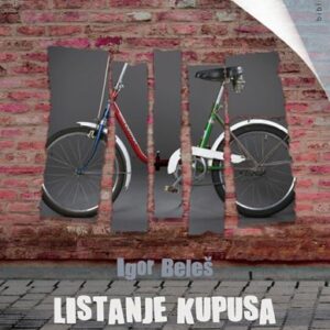Listanje kupusa : roman – Igor Beleš