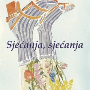 Sjećanja, sjećanja – Marija Stepanova