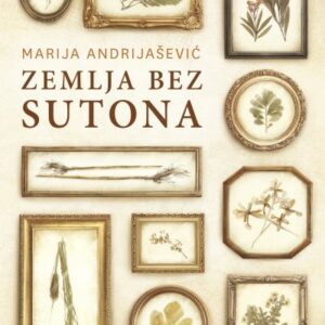 Zemlja bez sutona – Marija Andrijašević